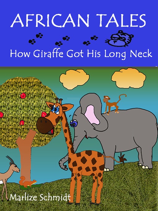Title details for How Giraffe Got His Long Neck by Marlize Schmidt - Available